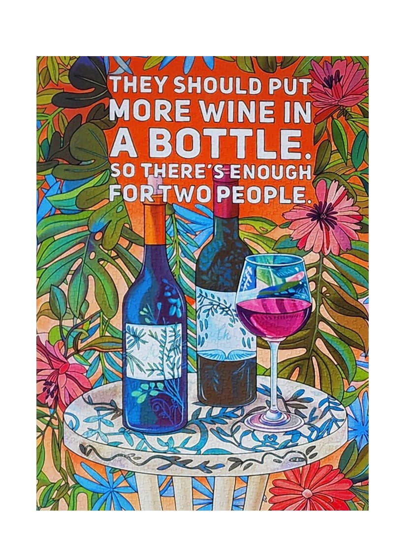 They Should Put More Wine in the Bottle 1000 pc